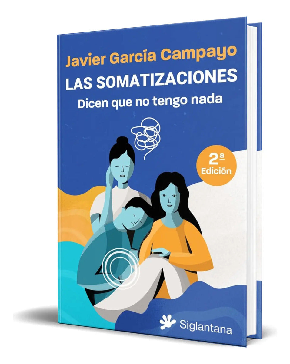 Portada de Libro Las Somatizaciones [ Dicen Que No Tengo Nada] Original