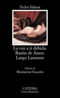 Portada de Libro La Voz A Ti Debida, Razón De Amor, Largo Lamento