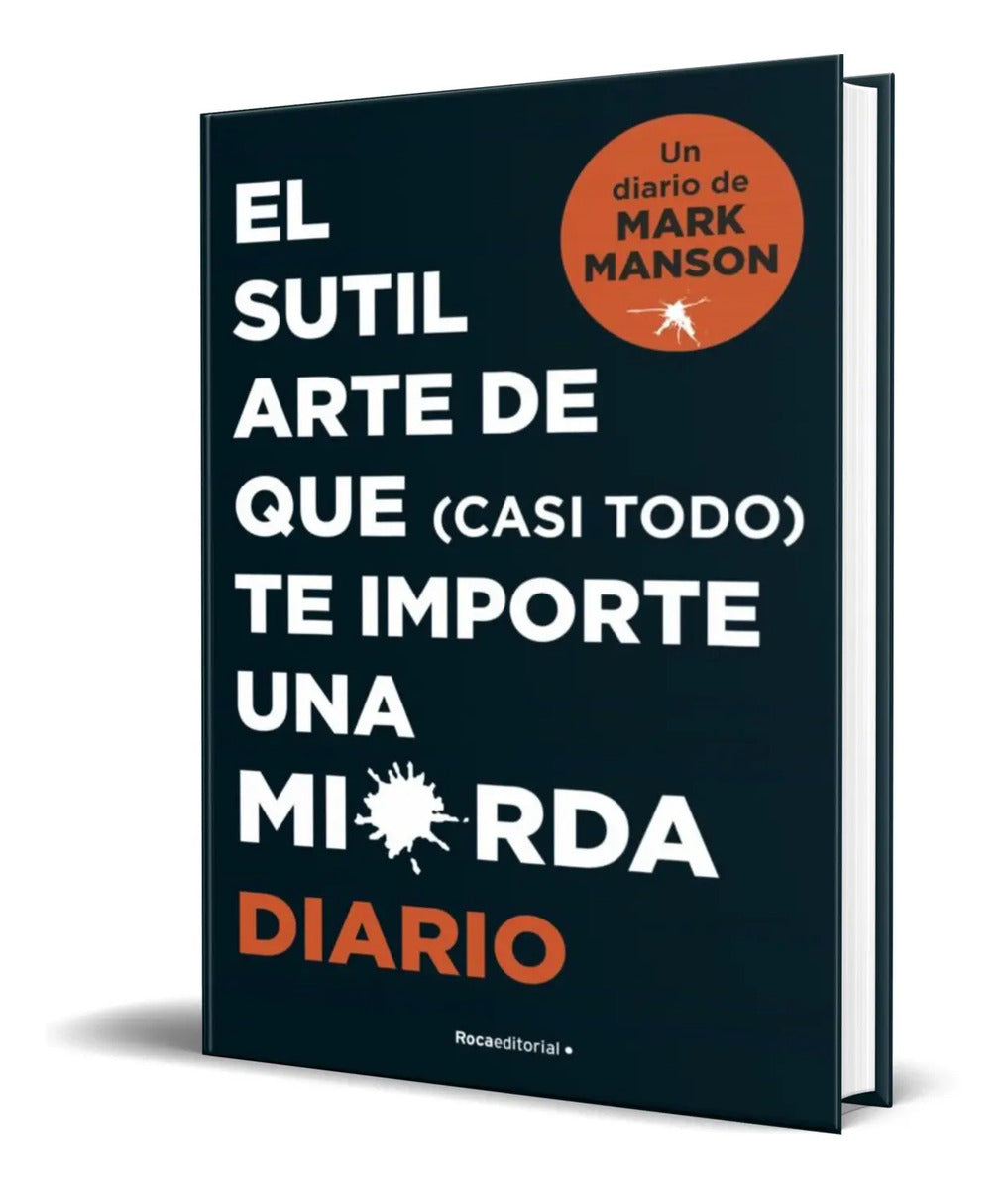 Portada de Libro El Sutil Arte De Que Casi Todo Te Importe Una Mierda