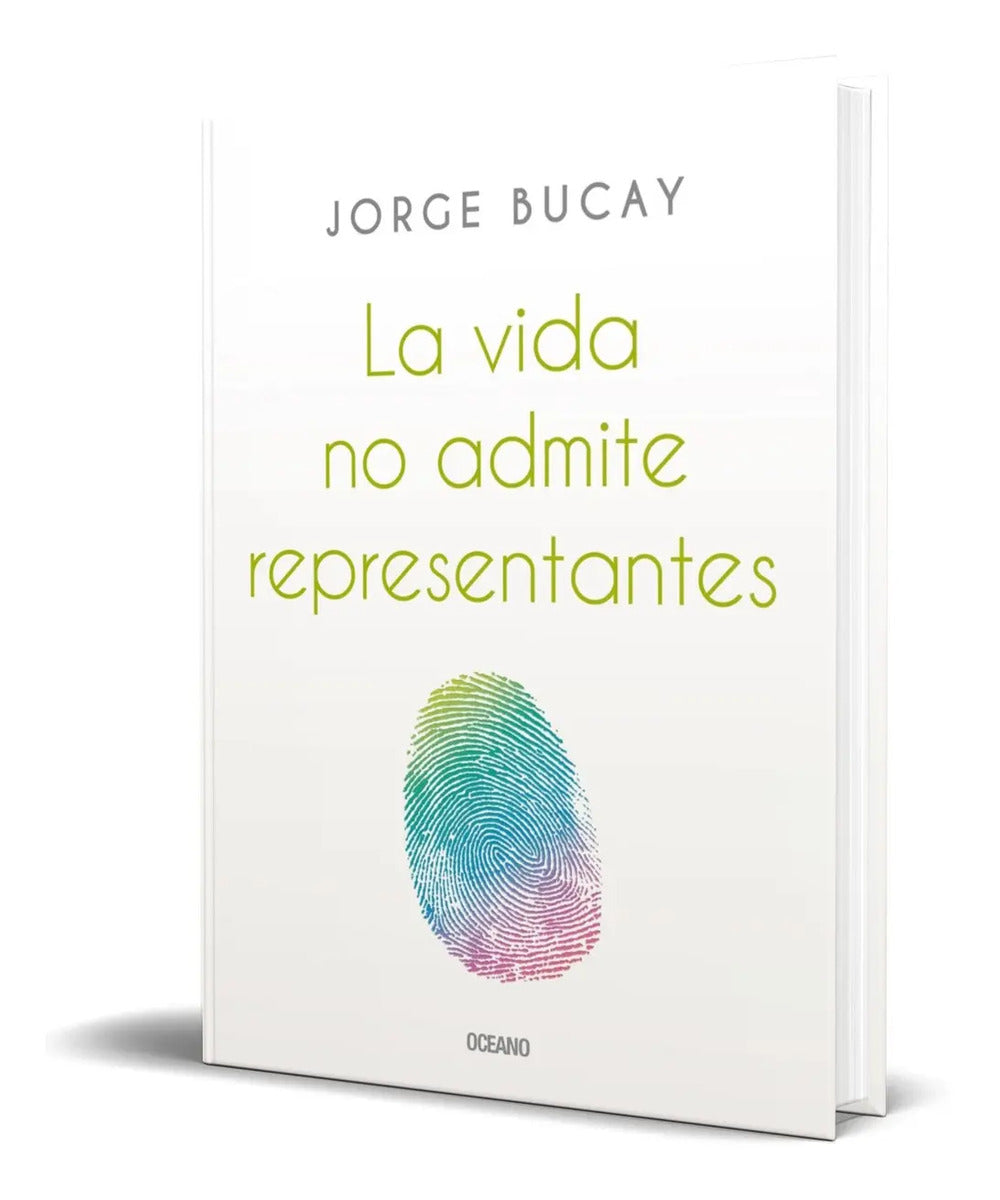 Portada de Libro La Vida No Admite Representantes [ Jorge Bucay ]