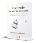 Portada de El Coraje De Ser Tu Misma [ Sue Patton Thoele ] Original