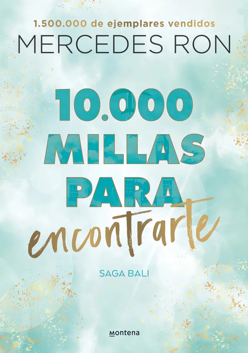 Portada de Libro 10.000 Millas Para Encontrarte - Mercedes Ron - Montena