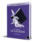 Portada de Libro El Viaje De Gagarin [ Agustin Fernandez Paz ] Original