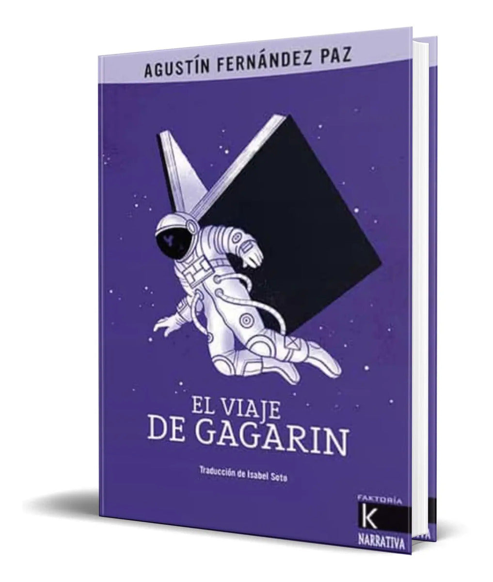 Portada de Libro El Viaje De Gagarin [ Agustin Fernandez Paz ] Original