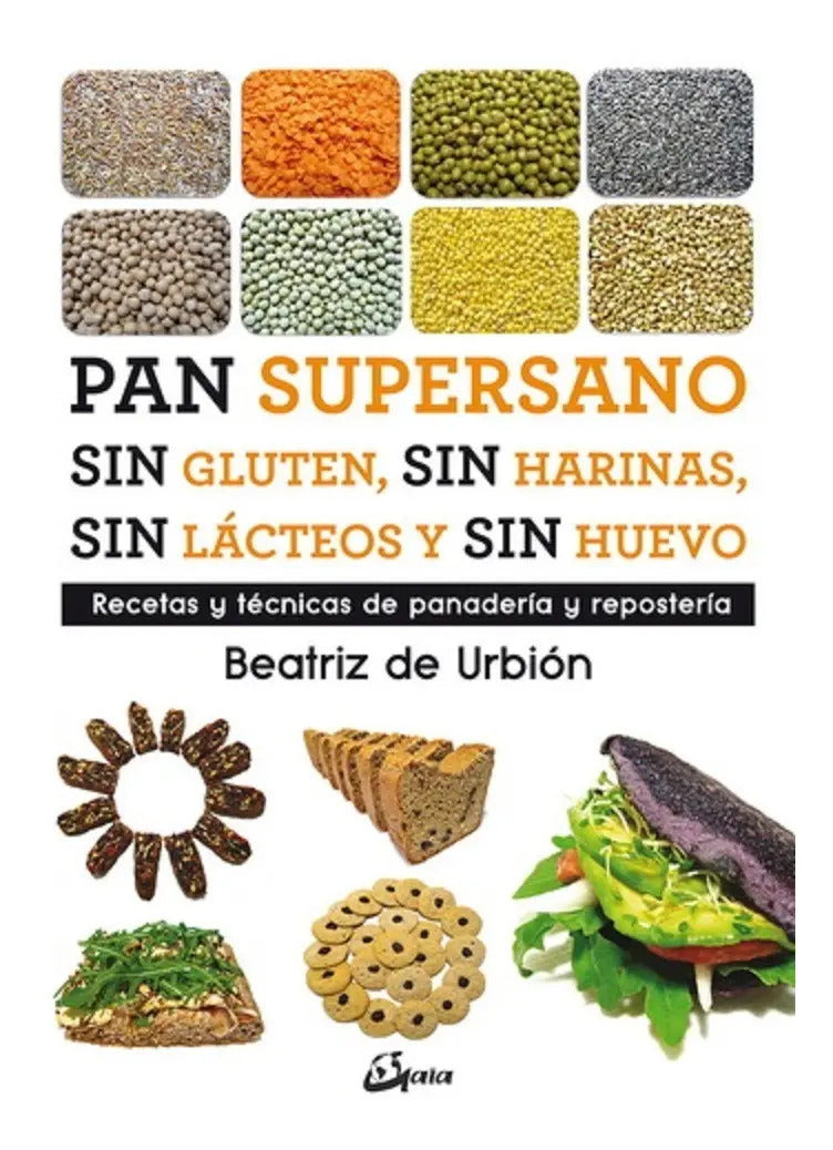 Portada de Pan Supersano Sin Gluten, Sin Harinas, Sin Lacteos Y Sin Hue