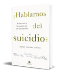 Portada de Libro ¿hablamos Del Suicidio? [ Carmen Sánchez ] Original, De Carmen Sánchez Alegre. Editorial Alienta Editorial,…