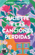 Portada de Libro Juliette Y Las Canciones Perdidas [ Original ]