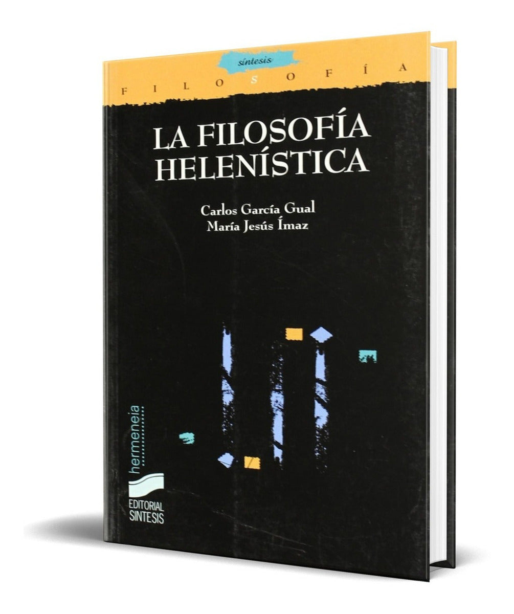 Portada de La Filosofia Helenistica [ Carlos Garcia Gual ] Original