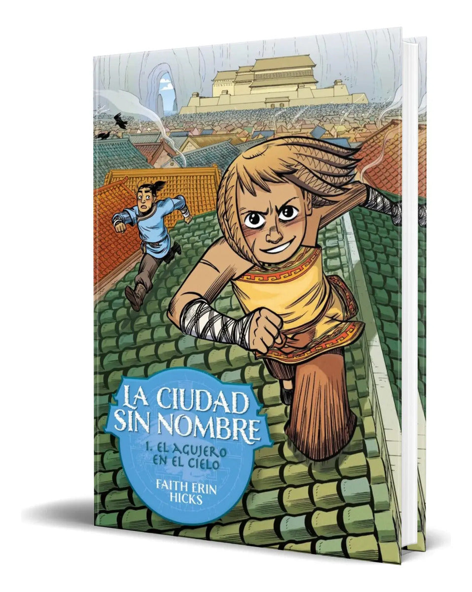 Portada de Libro La Ciudad Sin Nombre Vol.1 [ El Agujero En El Cielo ]
