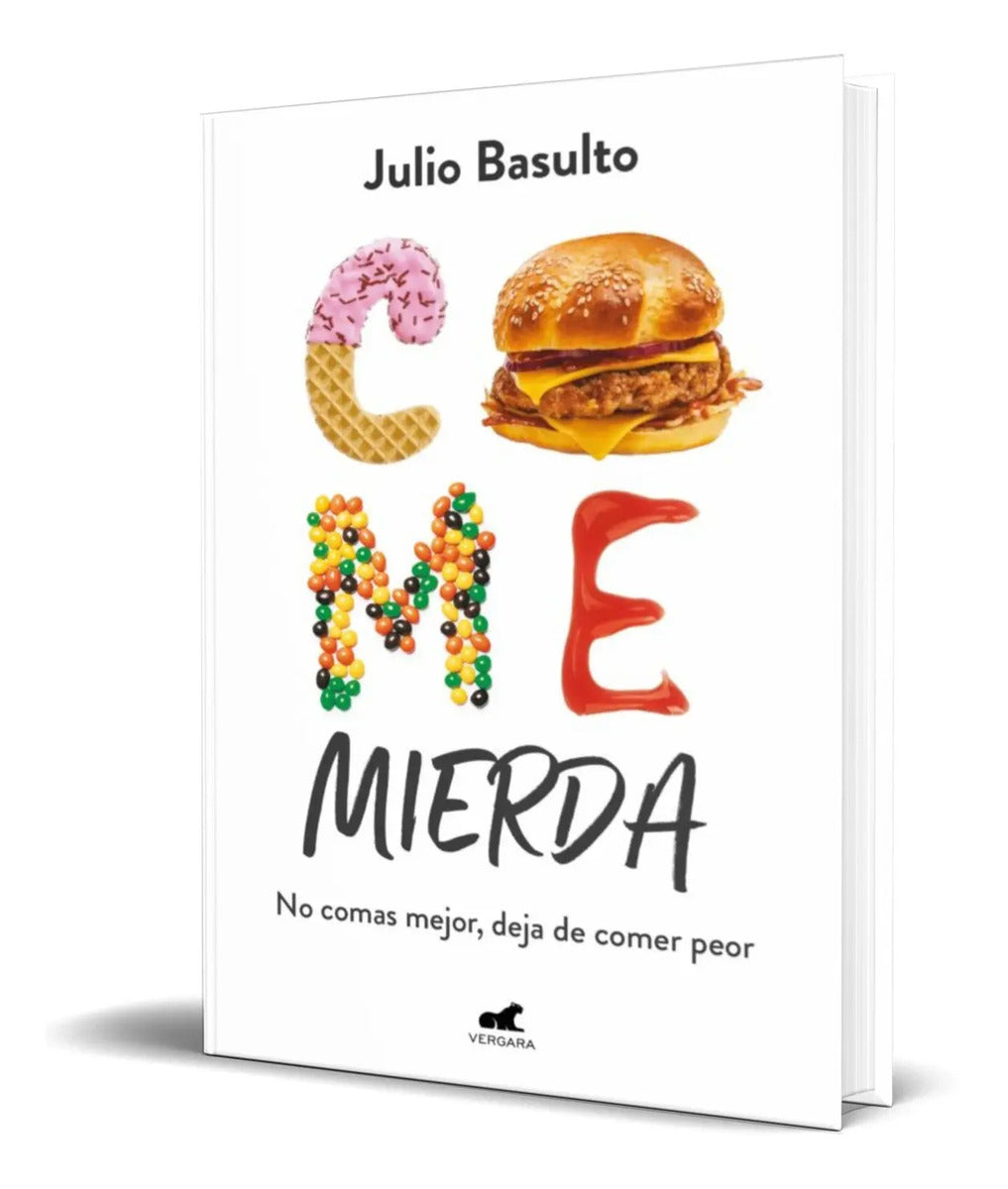 Portada de Libro Come Mierda [ Julio Basulto ] Original