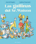 Portada de Las Gallinas Del Sr. Watson, De Jarrett Dapier. Editorial Norma Editorial, S.a. En Español