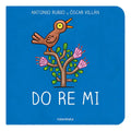 Portada de Do Re Mi, De Antonio Rubio - Óscar Villán., Vol. Unico. Editorial Kalandraka, Tapa Dura En Español, 2022