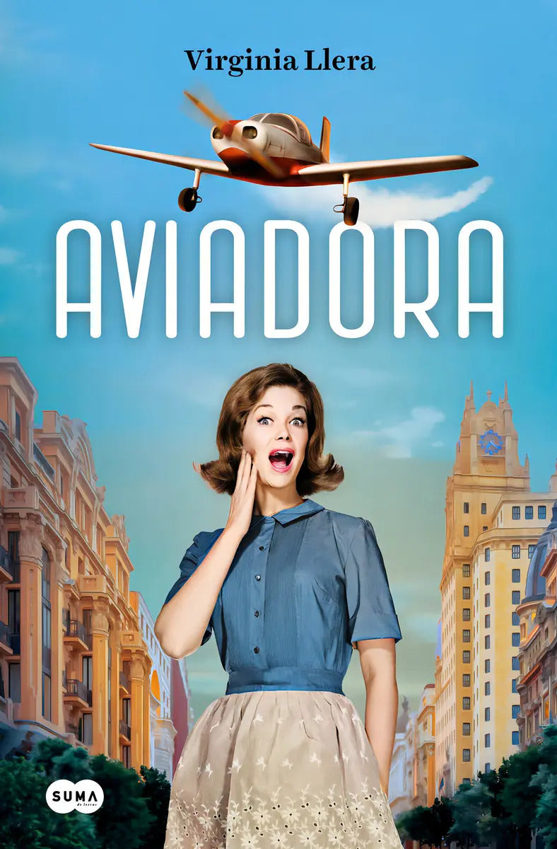 Portada de La Aviadora, De Llera Virginia., Vol. 1. Editorial Suma, Tapa Blanda En Español, 2024