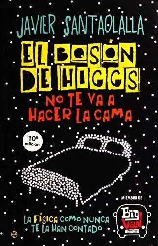 Portada de El Boson De Higgs El No Te Va Hacer La Cama