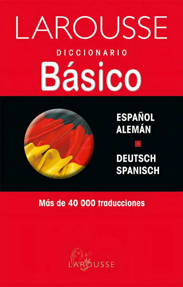 Portada de Diccionario Básico Español/alemán Deutsch/spanisch, De Ediciones Larousse. Editorial Larousse, Tapa Blanda En Ale…