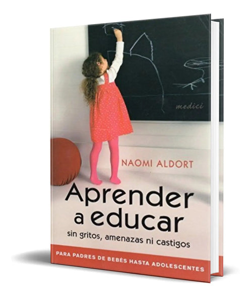 Portada de Aprender A Educar Sin Gritos Amenazas Ni Castigos