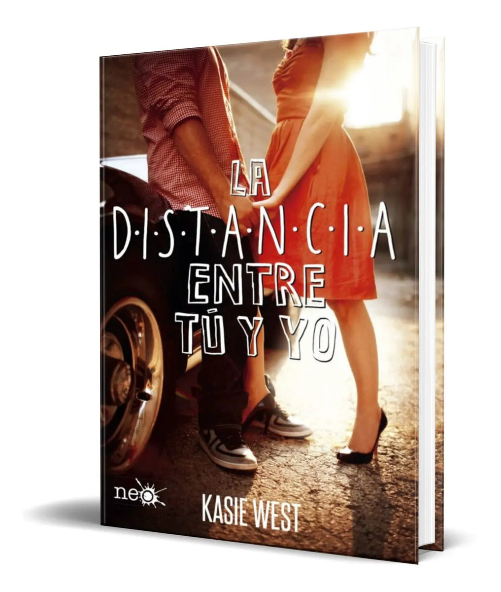 Portada de Libro La Distancia Entre Tú Y Yo [ Kasie West ] Original