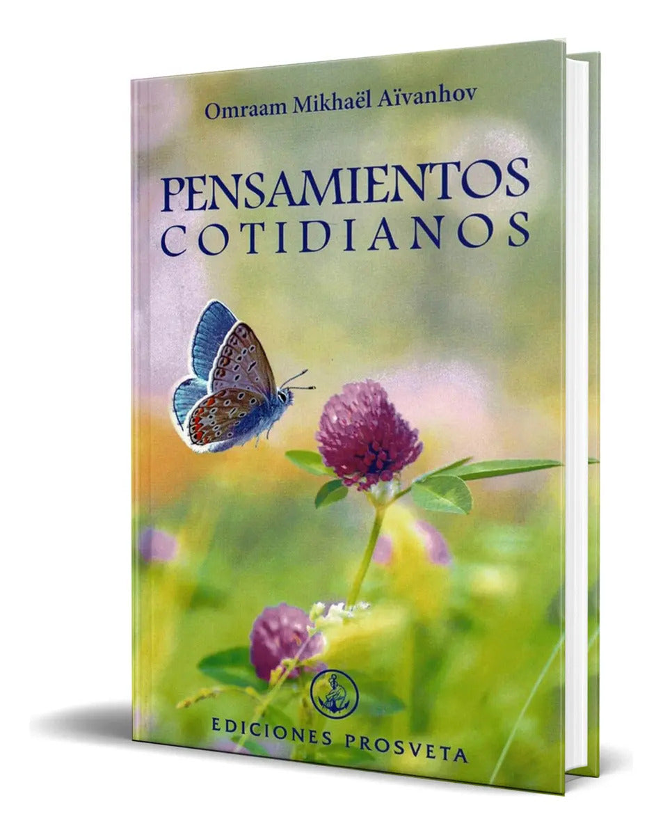 Portada de Libro Pensamientos Cotidianos [ Omraam Mikhaël ] Original, De Omraam Mikhaël Aïvanhov. Editorial Prosveta, Tapa B…