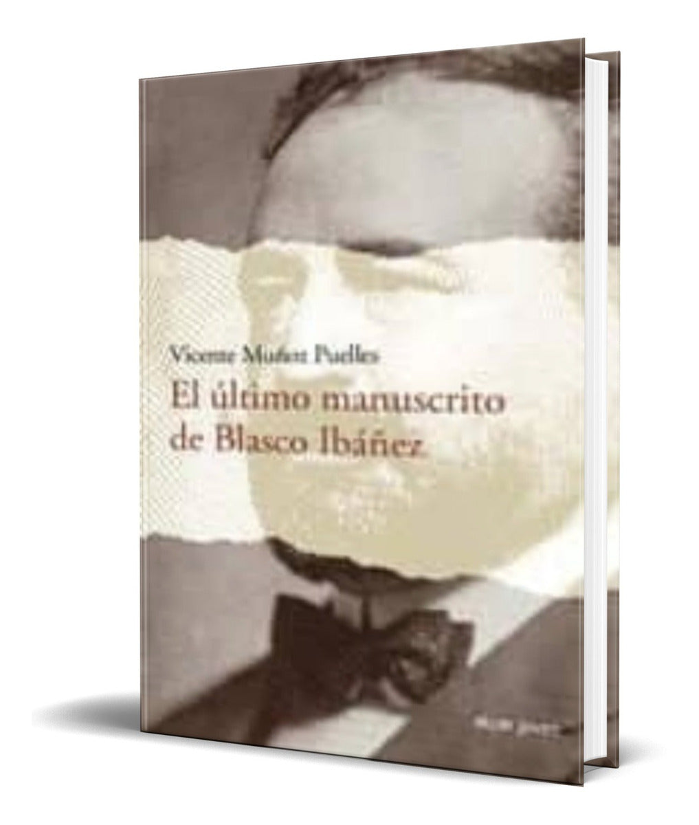 Portada de Libro El Ultimo Manuscrito De Blasco Ibañez [ Original ]