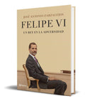 Portada de Libro Felipe Vi [ Un Rey En La Adversidad ] Pasta Dura