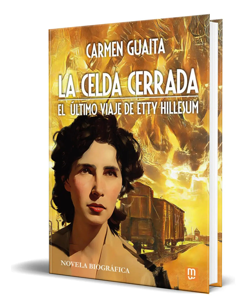 Portada de Libro La Celda Cerrada [ El Último Viaje De Etty ] Original