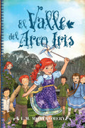Portada de El Valle Del Arco Iris, De Montgomery, Lucy Maud. Anne Con E, Vol. 7. Editorial Toromitico, Tapa Blanda En Españo…