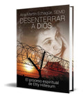 Portada de Libro Desenterrar A Dios [ Ana Martin Echague ] Original