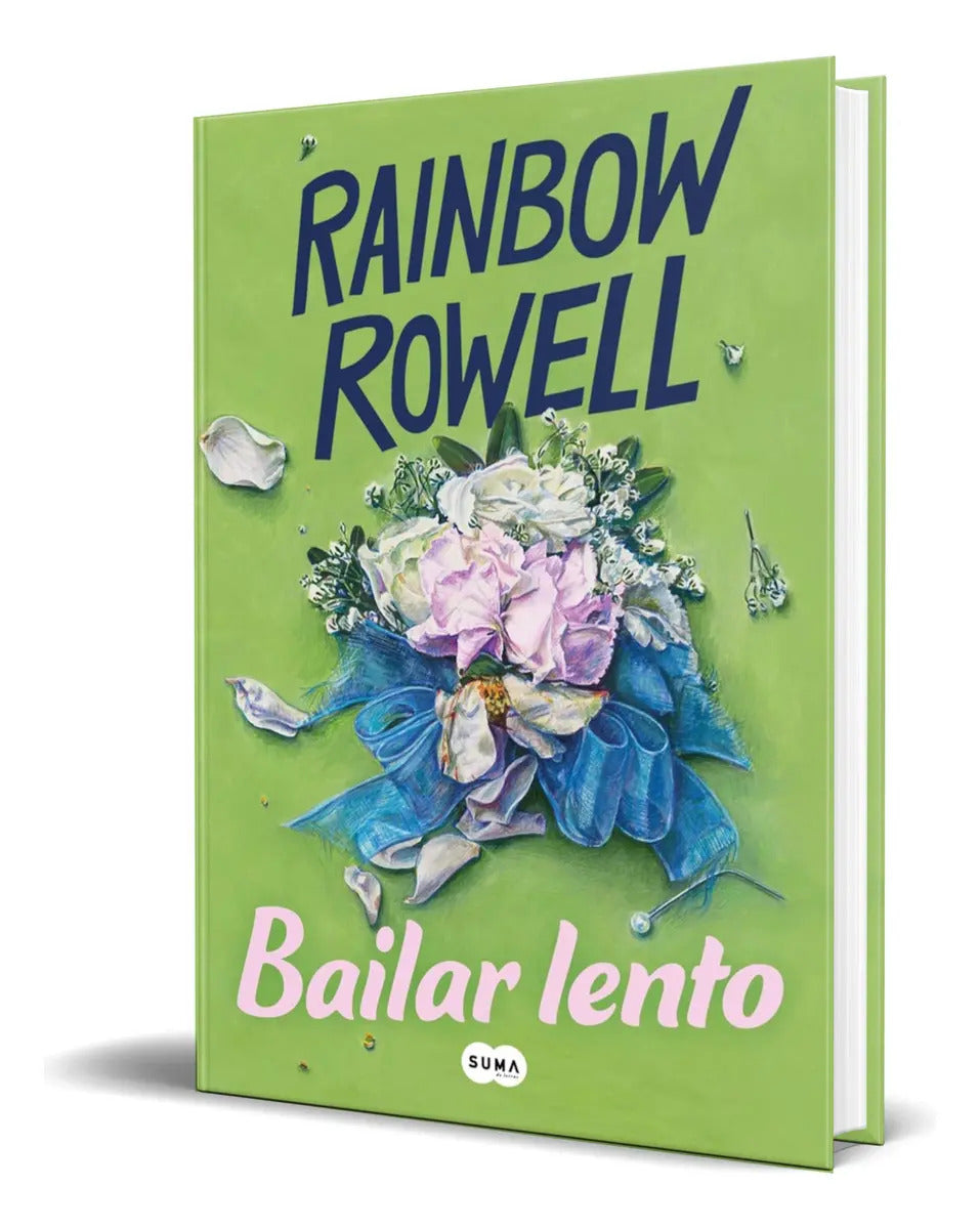 Portada de Libro Bailar Lento [ Rainbow Rowell ] Original, De Rainbow Rowell., Vol. 1. Editorial Suma, Tapa Blanda En Españo…