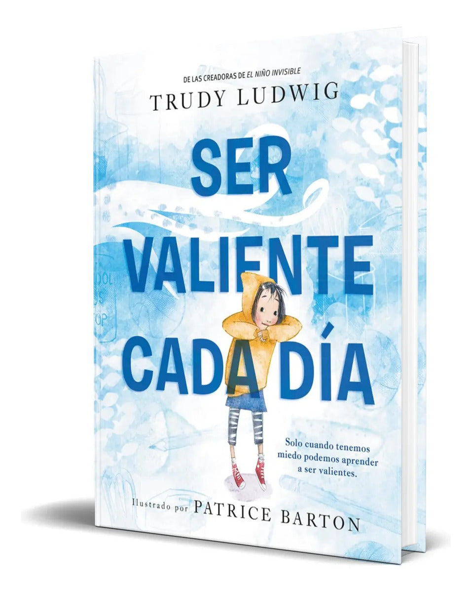 Portada de Libro Ser Valiente Cada Día [ Trudy Ludwig ] Original