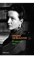 Portada de Segundo Sexo, De Simone De Beauvoir., Vol. 1.0. Editorial Debolsillo, Tapa Blanda, Edición 1.0 En Español, 2013