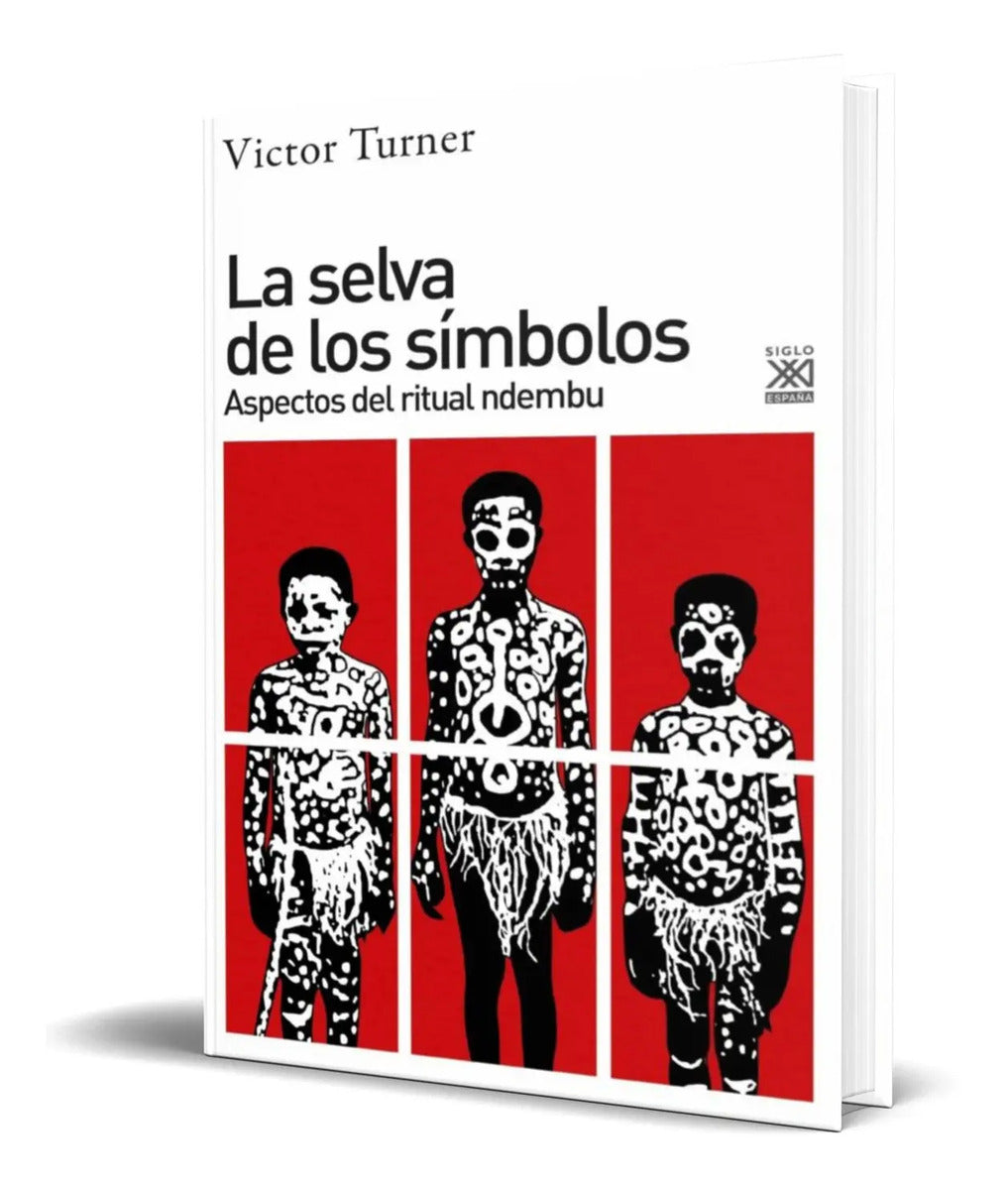 Portada de La Selva De Los Simbolos [ Aspectos Del Ritual Ndembu ]