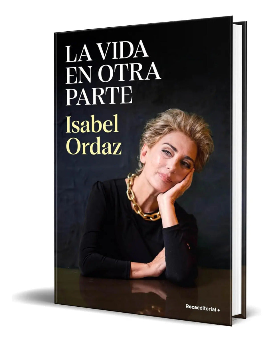 Portada de Libro La Vida En Otra Parte [ Isabel Ordaz ] Original