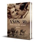 Portada de Libro Años Treinta [ Historias De Amor Y Guerra ] Original