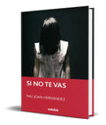 Portada de Libro Si No Te Vas [ Pau Joan Hernandez ] Original