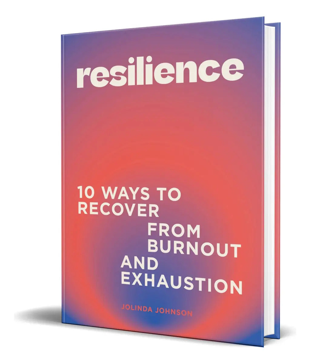 Portada de Libro Resilience [ 10 Ways To Recover From Burnout] Original, De Jolinda Johnson. Editorial Welbeck Publishing, T…