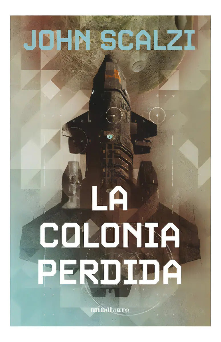 Portada de La Colonia Perdida Nº 03/06: No Aplica, De Scalzi, John. Editorial Minotauro Ediciones, Tapa Blanda En Español