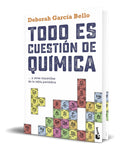 Portada de Libro Todo Es Cuestión De Química [ Deborah García] Original