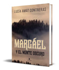 Portada de Libro Margael Y El Monte Oscuro [ Lucia Amat ] Original
