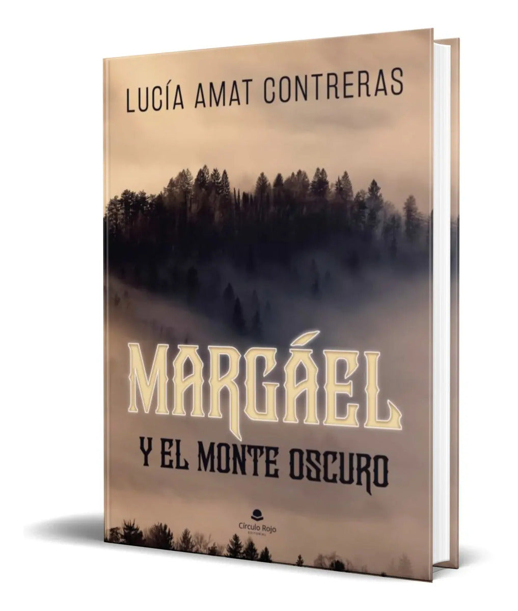 Portada de Libro Margael Y El Monte Oscuro [ Lucia Amat ] Original