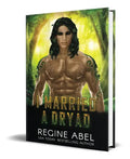 Portada de I Married A Dryad, De Regine Abel. Editorial Isbn Canada, Tapa Blanda En Inglés, 2023