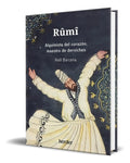 Portada de Libro Rûmî [ Alquimista Del Corazón, Maestro De Derviches ]