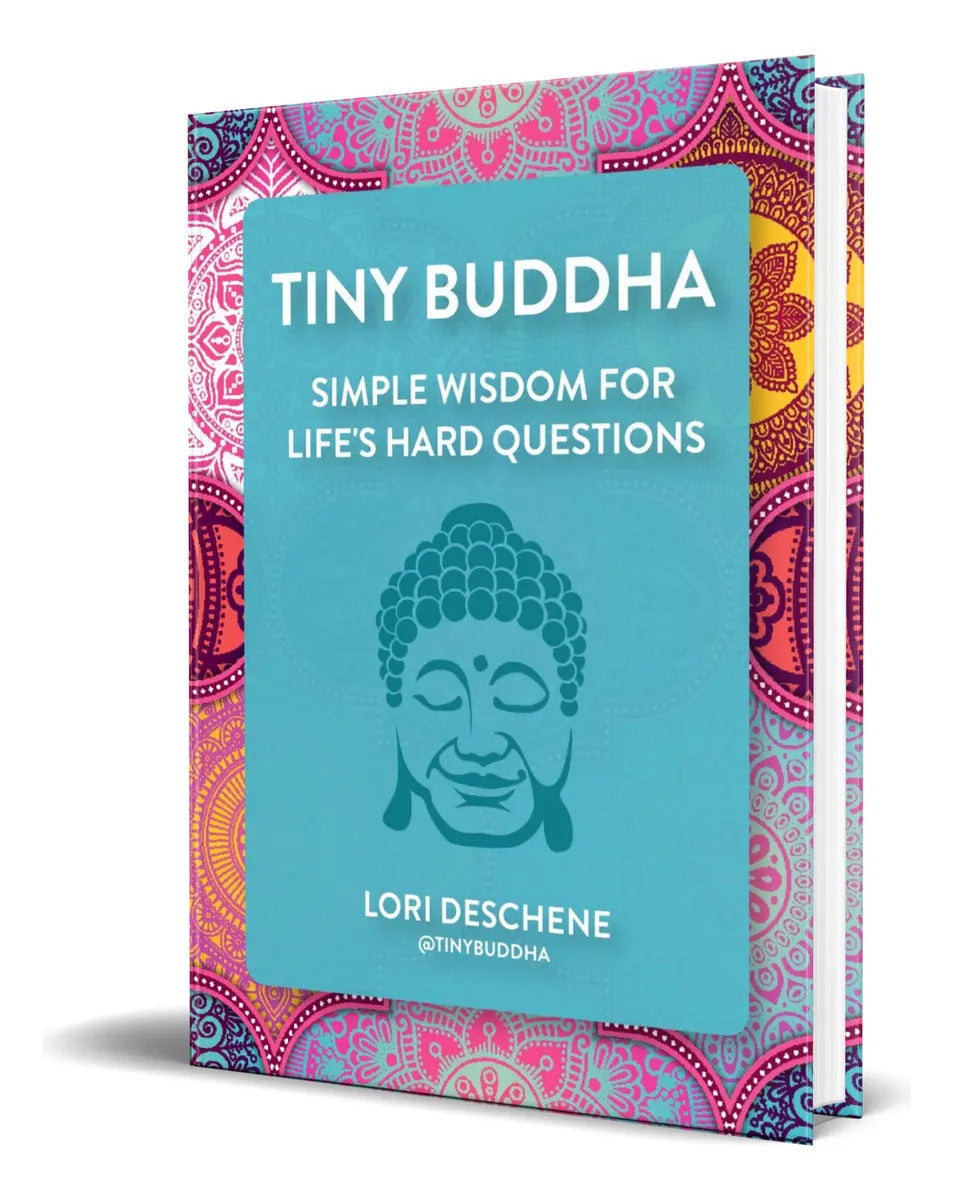 Portada de Libro Tiny Buddha [ Simple Wisdom For Life\'s ] Original, De Lori Deschene. Editorial Conari Press, Tapa Blanda E…
