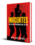 Portada de Libro Inocentes [ Las Otras Víctimas De La Eta ] Original, De Juan José Mateos. Editorial Arzalia, Tapa Blanda En…