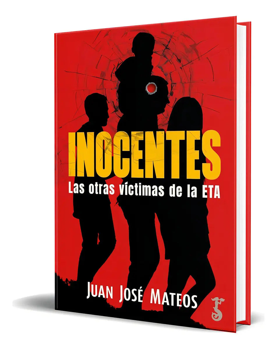 Portada de Libro Inocentes [ Las Otras Víctimas De La Eta ] Original, De Juan José Mateos. Editorial Arzalia, Tapa Blanda En…