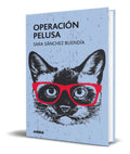 Portada de Libro Operación Pelusa [ Sara Sanchez Buendia ] Original