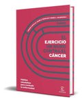 Portada de Libro El Ejercicio, Un Muro Contra El Cáncer [ Original ]