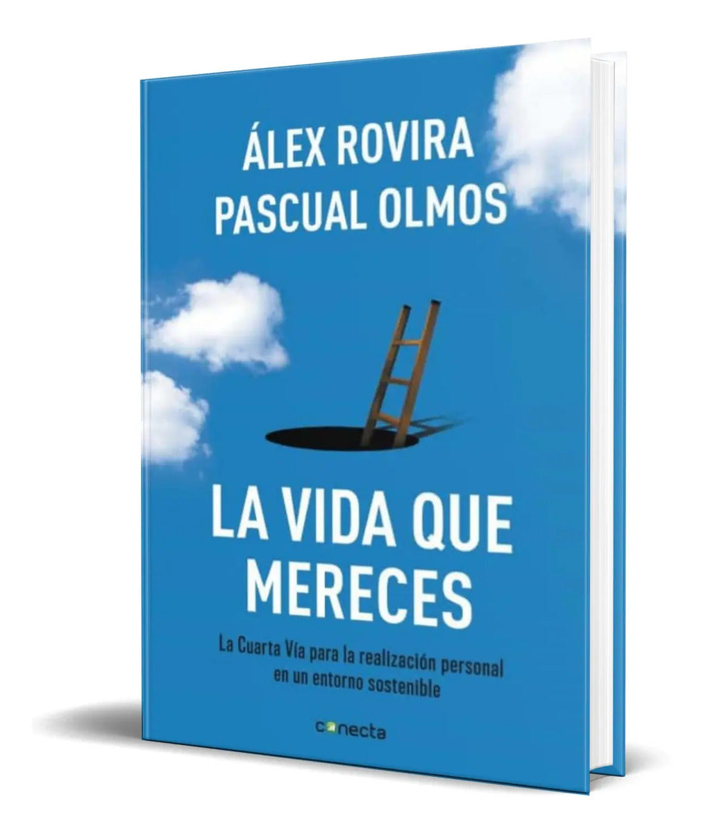 Portada de La Vida Que Mereces [ Alex Rovira, Pascual Olmos ] Original