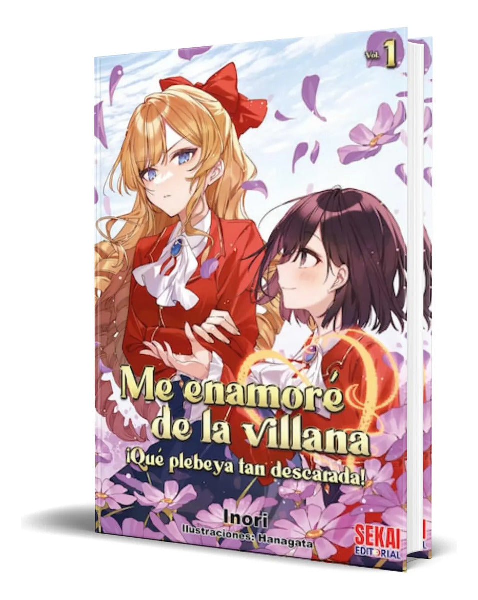 Portada de Me Enamoré De La Villana Vol.1 [ Qué Plebeya Tan Descarada ]