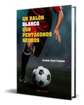 Portada de Libro Un Balón Blanco Con Pentágonos Negros [ Original ]