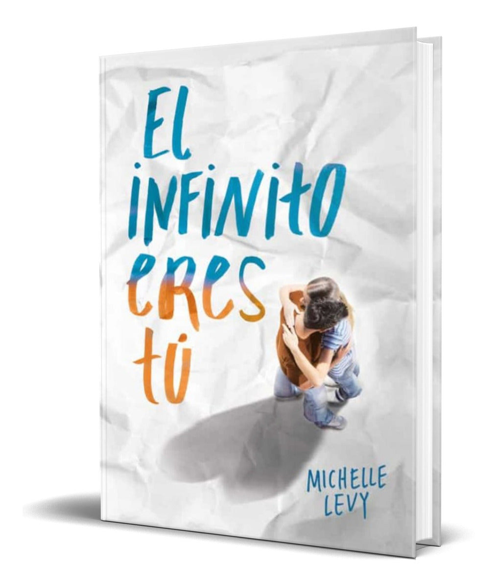 Portada de Libro El Infinito Eres Tu [ Michelle Levy ] Original
